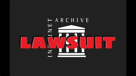 Internet Archive Loses Lawsuit Against Capitalists Youtube