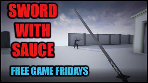 Sword With Sauce Free Game Fridays Youtube