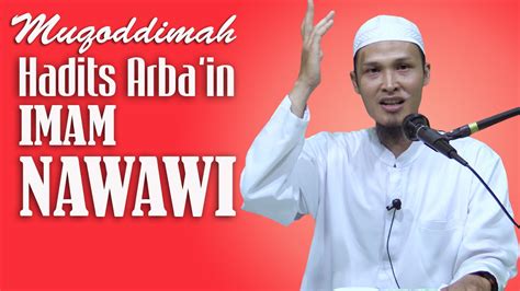 Pengajian Muqoddimah Hadits Arba In Imam Nawawi Ustadz Mujahid