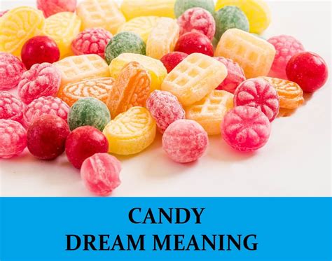 Candy Dream Meaning Top 20 Dreams About Candy Dream Meaning Net