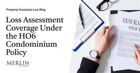 Loss Assessment Coverage Under The Ho6 Condominium Policy Property