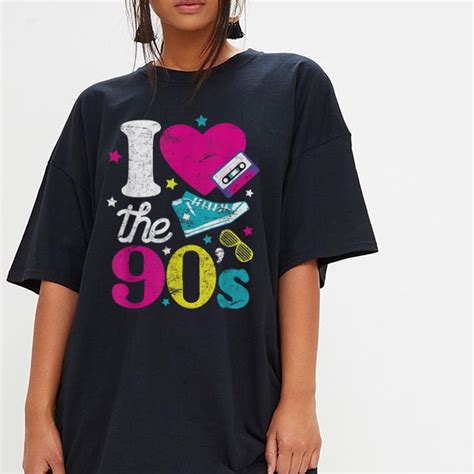 I Love The 90 S Clothing Retro Nineties Apparel Shirt Hoodie Sweater Longsleeve T Shirt