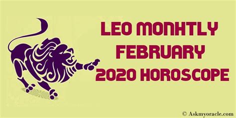 Leo February Horoscope 2020 Leo 2020 Monthly Predictions