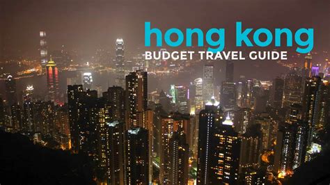 Updated Hong Kong Travel Guide Budget Itinerary Things To Do The