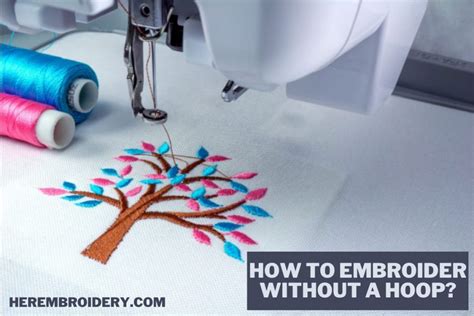 How To Embroider Without A Hoop 2023 Updated Her Embroidery