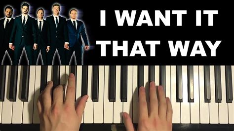 How To Play I Want It That Way Piano Tutorial Lesson By Backstreet