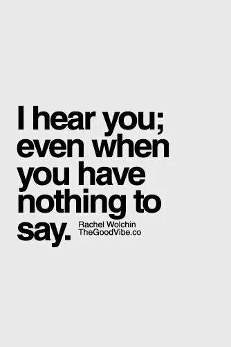 I Hear You Quotes Quotesgram