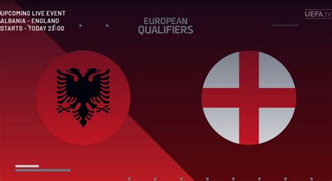 Live Albania Vs England World Cup Qualification Europa 28 Mar 2021 0500 Pm Watch Live