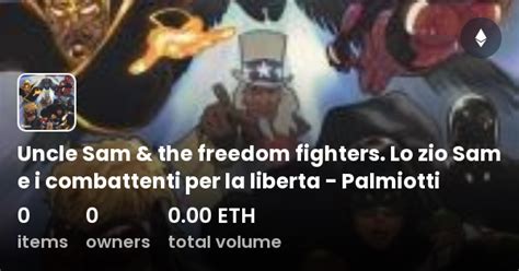 Uncle Sam The Freedom Fighters Lo Zio Sam E I Combattenti Per La Liberta Palmiotti