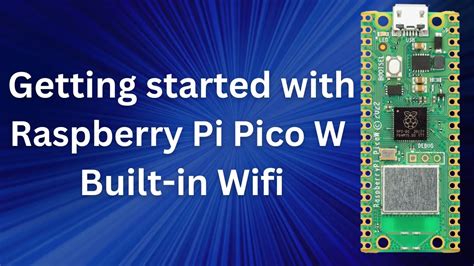 Getting Started With Raspberry Pi Pico W Built In Wifi