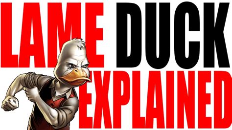 The Lame Duck Explained Youtube