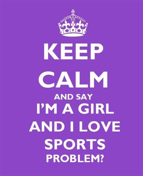 Keep Calm Love Sports Calm Quotes Calm Keep Calm