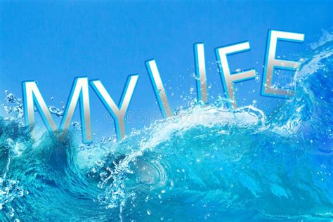 My Life Text In Ocean Waves Stock Image Image Of Nature Relax 69401051