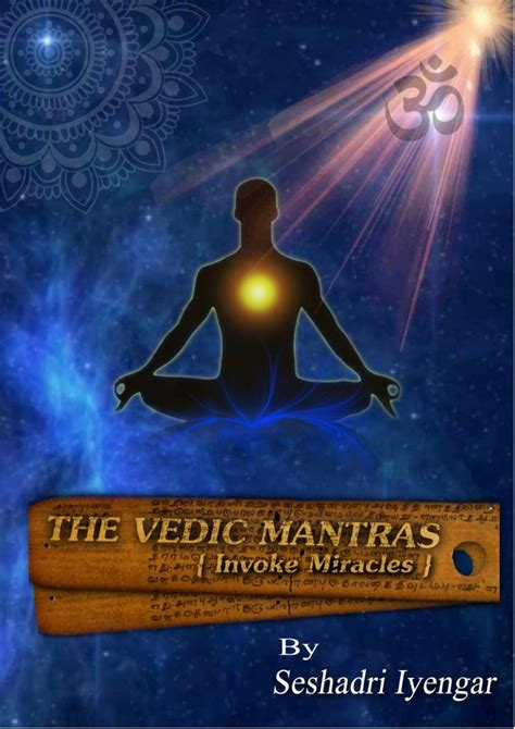 The Vedic Mantras Invoke Miracles