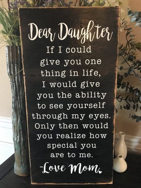 Dear Daughter I Love You Wood Sign Daughter Love Quotes Mother