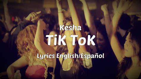 Kesha TiK ToK Lyrics English Español YouTube