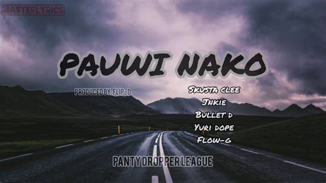 Pauwi Nako Feat Yuri Dope Flow G Lyrics Youtube