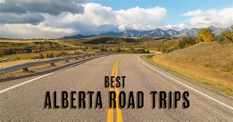 11 Cool Road Trips To Take In Alberta Road Trip Alberta