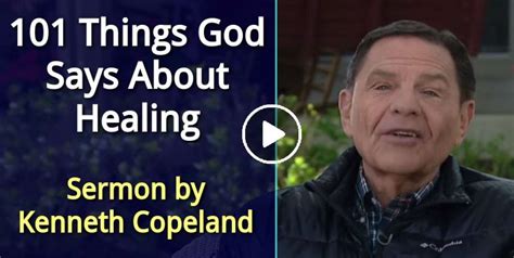 Kenneth Copeland Sermon 101 Things God Says About Healing