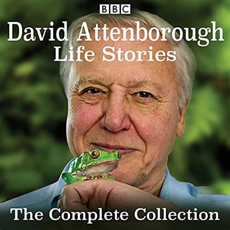 David Attenboroughs Life Stories The Complete Collection Audio