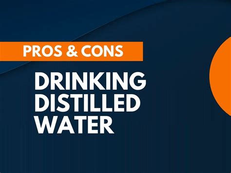 19 Pros And Cons Of Drinking Distilled Water Explained TheNextFind