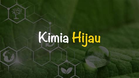 Kimia Hijau adalah: Pengertian, Prinsip, dan Contohnya