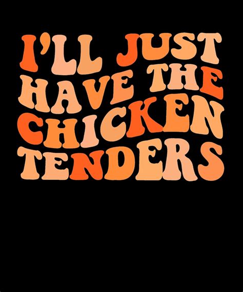 Ill Just Have The Chicken Tenders Svg Png Funny Thanksgiving Svg Etsy
