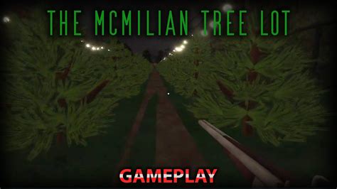 The Mcmilian Tree Lot Indie Horror Gamegameplay Youtube