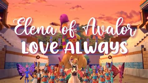 Elena Of Avalor Love Always Lyrics Youtube