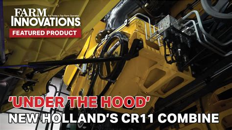 Video An In Depth Under The Hood Look At New Hollands Cr11 Combine