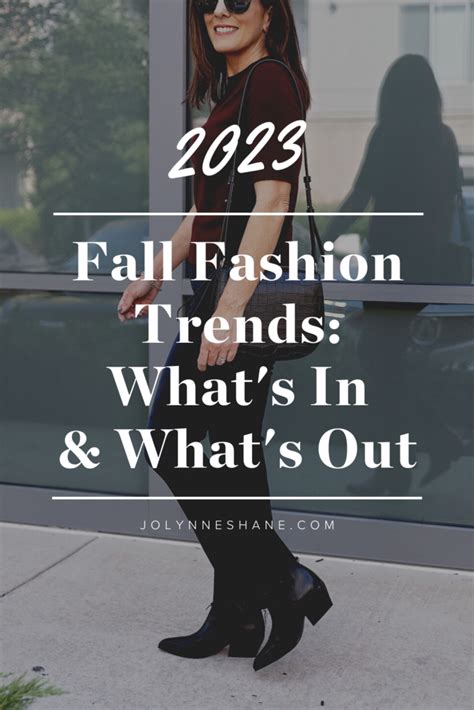 Fall Fashion Trends What S In And What S Out For 2023