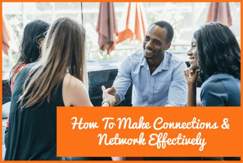 How To Make Connections And Network Effectively The Best Tips New To Hr