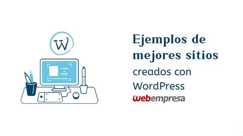 Ejemplos De Mejores Sitios Creados Con Wordpress Webempresa