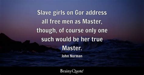 John Norman Slave Girls On Gor Address All Free Men As