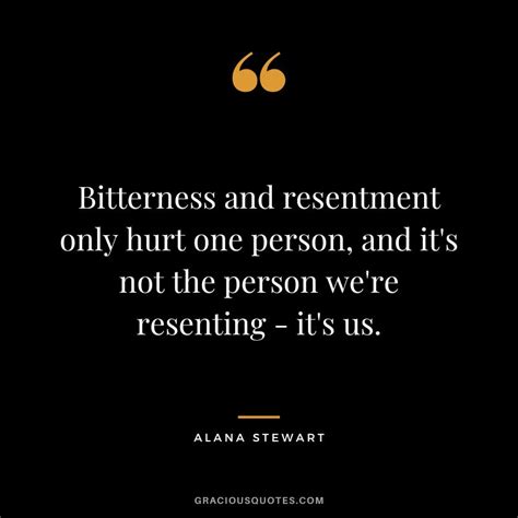 81 Of The Wisest Quotes About Resentment Let Go