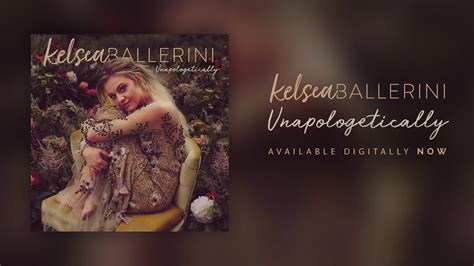 Kelsea Ballerini Unapologetically Official Audio Youtube