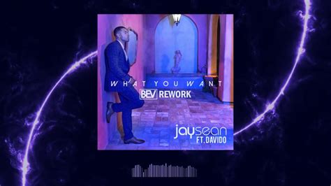 Jay Sean What You Want Ft Davido Barry Villacarillo Remix Youtube