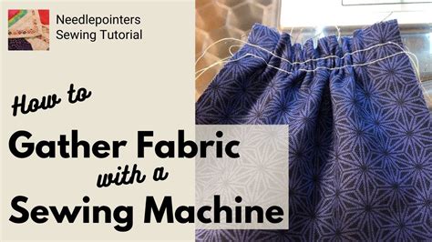 How To Gather Fabric A Basic Sewing Tutorial Youtube