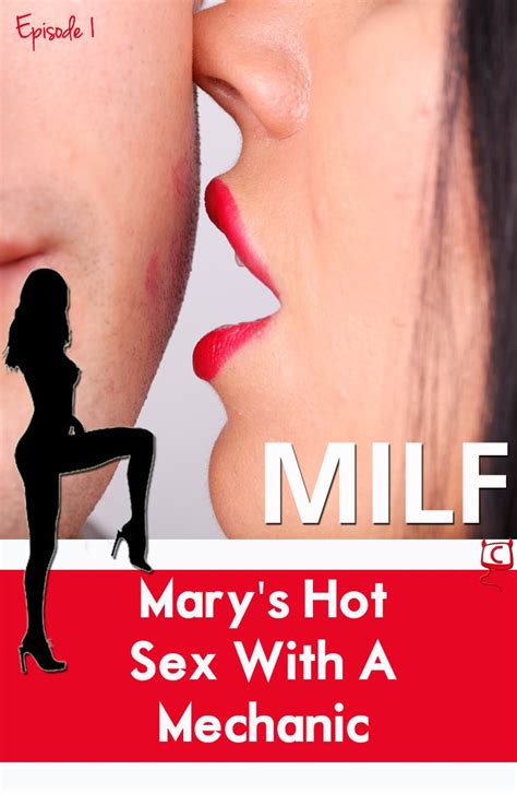 Mary S Hot Sex With A Mechanic Milf Series Book Kindle Edition