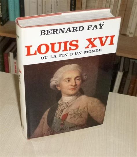 FaŸ Bernard Louis Xvi Ou La Fin Livre Rare Book
