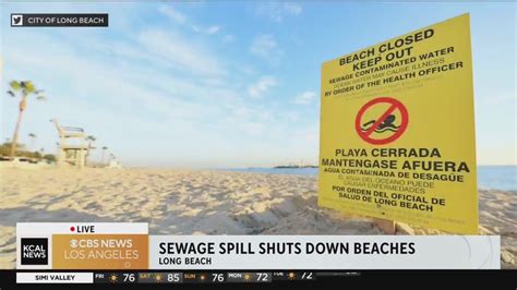 Downey Sewage Spill Prompts Beach Closures In Long Beach Youtube