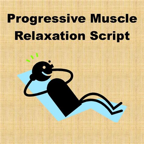 Progressive Muscle Relaxation Script