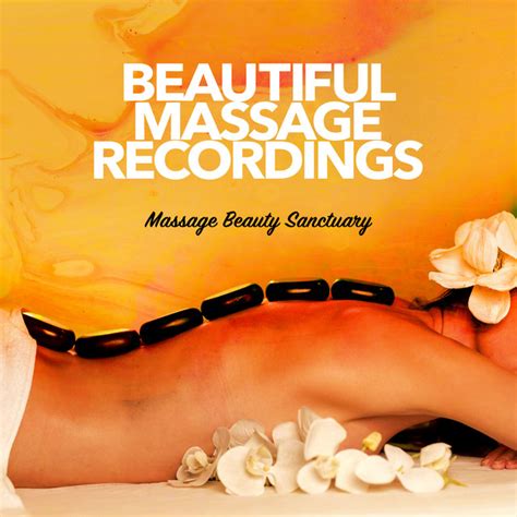 Beautiful Massage Recordings Album By Massage Beauty Sanctuary Spotify