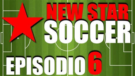 New Star Soccer Ep 6 『zona Play Off Da Difendere Ad Ogni Costo』💪💪