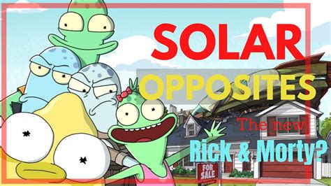 Is Solar Opposites The New Rick And Morty Solar Opposites Review And