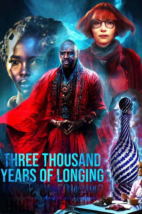 Three Thousand Years Of Longing 2022 Posters — The Movie Database