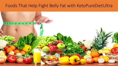 Foods That Help Fight Belly Fat With Ketopuredietultra