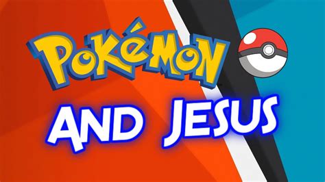 Pokemon And Jesus Youtube