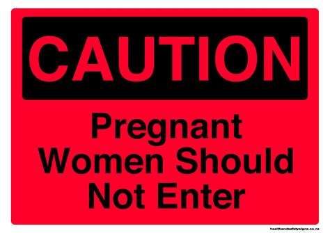 pregnant women should not enter caution sign health and safety signs