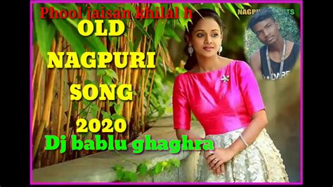 Phool Jaisan Khilal H💋💖dj Bablu Ghagraold Nagpuri Song2020 Dj Hard Rock Bass💓💞 Youtube